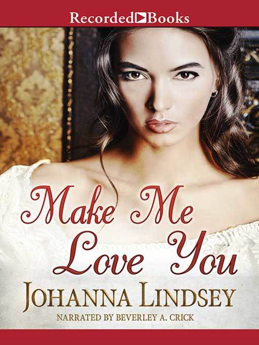 Title details for Make Me Love You by Johanna Lindsey - Available